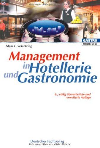 Management in Hotellerie und Gastronomie (Gebundene Ausgabe) - Edgar E. Schaetzing