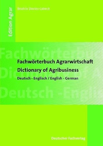 Beispielbild fr Fachw?rterbuch Agrarwirtschaft: Deutsch - Englisch / German - English (2 B?nde) zum Verkauf von Reuseabook