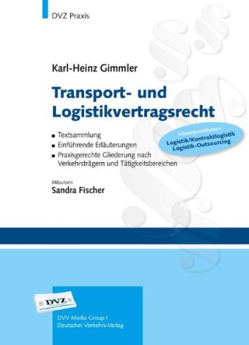 Beispielbild fr Transport- und Logistikvertragsrecht: Textsammlung. Einfhrende Erluterungen, praxisgerechte Gliederung nach Verkehrstrgern und Ttigkeitsbereichen zum Verkauf von medimops