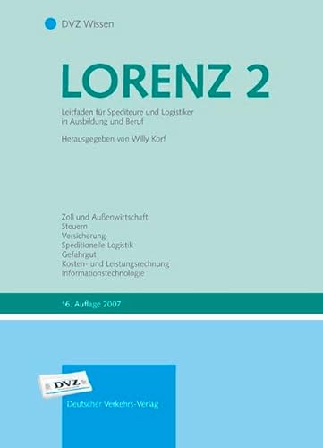 Beispielbild fr LORENZ Leitfaden fr Spediteure und Logistiker in Ausbildung und Beruf: Lorenz. Leitfaden fr Spediteure und Logistiker in Ausbildung und Beruf 2: Zoll Versicherung Speditionelle Logistik Gefahrengut Kosten- und Leistungsrechnung Informationstechnologie: Bd 2 von [Gebundene Ausgabe] von Wilhelm Lorenz Thorsten Hlser Spedition Speditionsunternehmen Speditionsgeschft Supply Chain Management Just in time Spedition Speditionsunternehmen Speditionsgeschft Supply Chain Management Logistikunternehmen Logistik Gefahrengut Der LORENZ ist seit mehr als fnfzig Jahren ein Garant fr Erfolg in der beruflichen Aus- und Fortbildung der Kaufleute fr Spedition und Logistikdienstleistung und gleichzeitig ein unentbehrliches Nachschlagewerk fr die tgliche Praxis. Der jetzt in vllig berarbeiteter Neuauflage vorliegende Band 2 beschftigt sich vor allem mit den Aufgaben, die im Zusammenhang mit der Abwicklung internationaler Geschfte entstehen. Hier sind besonders die neuesten Entwicklungen im Zo zum Verkauf von BUCHSERVICE / ANTIQUARIAT Lars Lutzer