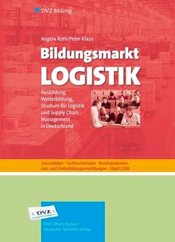 9783871543821: Bildungsmarkt Logistik: Ausbildung, Weiterbildung Studium für Logistik und Supply Chain Management in Deutschland