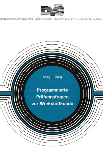 9783871551147: Programmierte Prfungsfragen zur Werkstoffkunde: 500 Prfungsfragen mit programmierten Antworten zur Prfungsvorbereitung und zum Selbststudium in ... anderen Werken der Werkstoffkundeliteratur