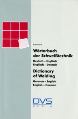 Beispielbild fr Wrterbuch der Schweitechnik / Dictionary of Welding zum Verkauf von Blackwell's