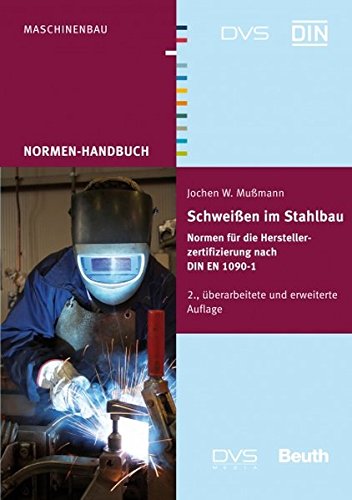 9783871552960: DIN/DVS Normenhandbuch Schweien im Stahlbau: Normen fr die Herstellerzertifizierung nach DIN EN 1090-1