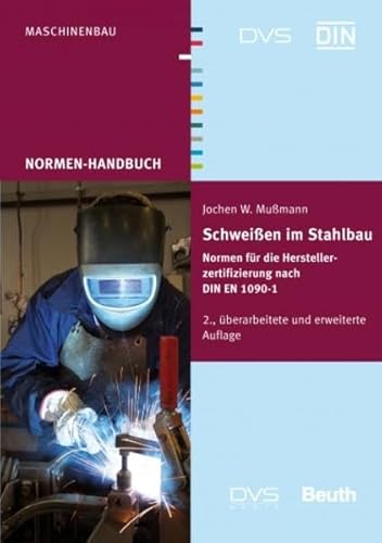 9783871552960: DIN/DVS Normenhandbuch Schweien im Stahlbau: Normen fr die Herstellerzertifizierung nach DIN EN 1090-1