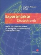 Beispielbild fr Exportmrkte Deutschlands : Profile und Statistiken zu den 50 wichtigsten Abnehmerlndern deutscher Produkte zum Verkauf von Gebrauchtbcherlogistik  H.J. Lauterbach