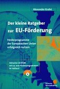 Stock image for Der kleine Ratgeber zur EU-Frderung, m. CD-ROM for sale by medimops