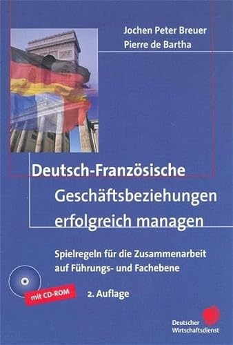 9783871566042: Deutsch - Franzsische Geschftsbeziehungen erfolgreich managen: Mit CD-ROM