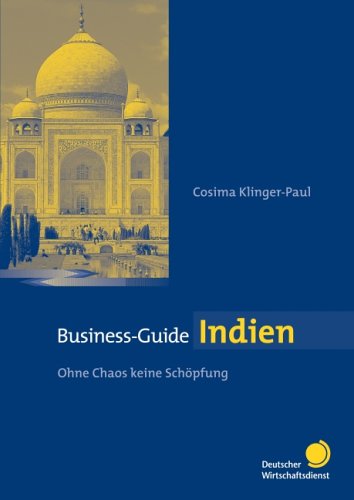 Stock image for Business-Guide Indien : Ohne Chaos keine Schpfung for sale by Buchpark