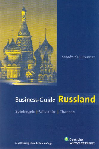 Stock image for Business-Guide Russland: Spielregeln - Fallstricke - Chancen Brenner, Hatto and Sarodnick, Simone for sale by BUCHSERVICE / ANTIQUARIAT Lars Lutzer
