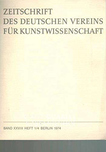 Beispielbild fr ZEITSCHRIFT DES DEUTSCHEN VEREINS FUR KUNSTWISSENSCHAFT: BAND XXVIII, HEFT 1/4. zum Verkauf von Cambridge Rare Books