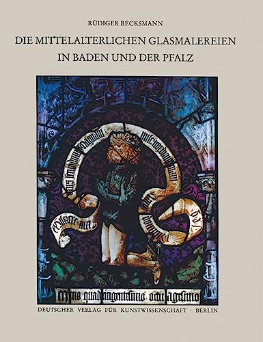 9783871570797: Die Mittelalterlichen Glasmalereien in Baden Und Der Pfalz: (Ohne Freiburg)