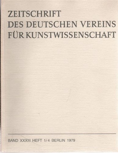Beispielbild fr ZEITSCHRIFT DES DEUTSCHEN VEREINS FUR KUNSTWISSENSCHAFT: BAND XXXIII, HEFT 1/4. zum Verkauf von Cambridge Rare Books