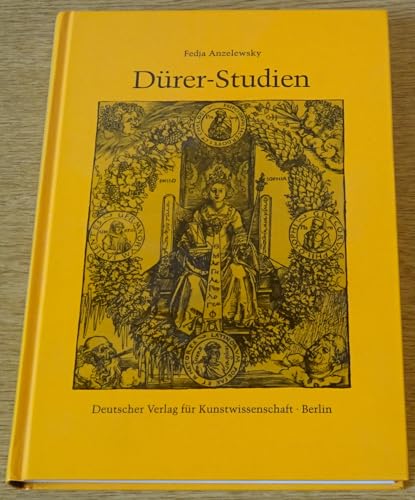 Dürer-Studien. Untersuchungen zu den ikonographischen und geistesgeschichtlichen Grundlagen seine...