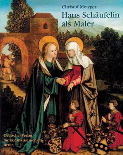 9783871571985: Hans Schaufelin ALS Maler (Denkmaler Deutscher Kunst) (German Edition)