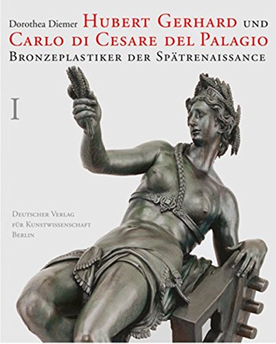Beispielbild fr Hubert Gerhard und Carlo di Cesare del Palagio. Bronzeplastiker der Spatrenaissance. 2 vols. zum Verkauf von Thomas Heneage Art Books
