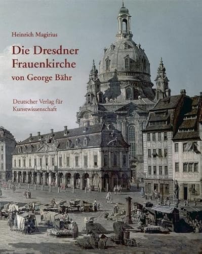 Beispielbild fr Die Dresdner Frauenkirche von George Bhr: 2 Bde. zum Verkauf von medimops