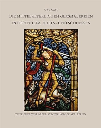 Imagen de archivo de Die Mittelalterlichen Glasmalereien in Oppenheim, Rhein- Und Sudhessen (Corpus Vitrearum Medii Aevi Deutschland) a la venta por McBook