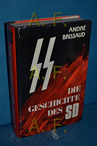 9783871582813: Die SD-Story : Hitlers Geheimarmee, Mord auf Bestellung. Ins Dt. bertr. von Siglinde Summerer u. Gerda Kurz