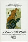 Stock image for Sexueller Missbrauch: berblick zu Forschung, Beratung und Therapie; ein Handbuch. Deutsche Gesellschaft fr Verhaltenstherapie, Tbingen, for sale by Buchparadies Rahel-Medea Ruoss