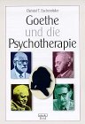 Goethe und die Psychotherapie - Eschenröder CHristof, T