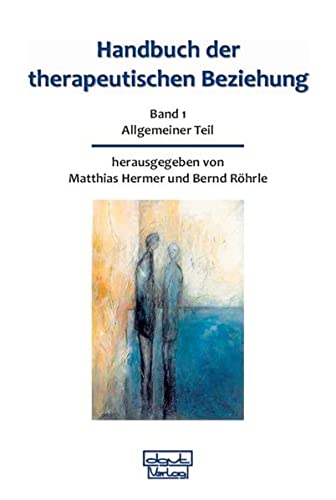 Stock image for Handbuch Der Therapeutischen Beziehung, Allgemeiner Teil for sale by Revaluation Books