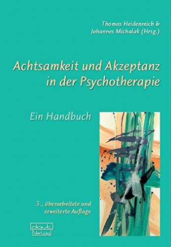 Beispielbild fr Achtsamkeit und Akzeptanz in der Psychotherapie : ein Handbuch. zum Verkauf von Buchparadies Rahel-Medea Ruoss