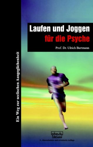 Stock image for Laufen und Joggen fr die Psyche: Ein Weg zur seelischen Ausgeglichenheit for sale by medimops