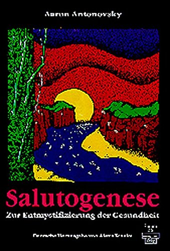 9783871591365: Salutogenese: Zur Entmystifizierung der Gesundheit