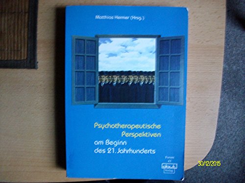 Stock image for Psychotherapeutische Perspektiven am Beginn des 21. Jahrhunderts for sale by Antiquariat BM