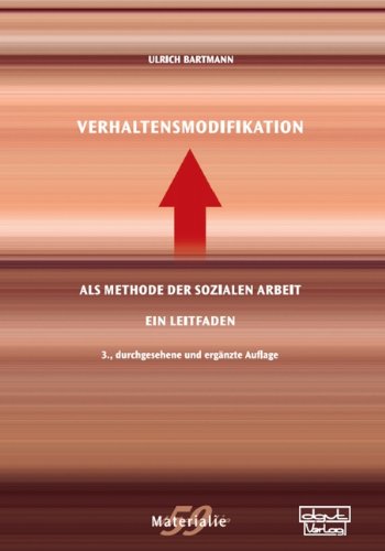 Stock image for Verhaltensmodifikation als Methode der Sozialen Arbeit: Ein Leitfaden for sale by medimops