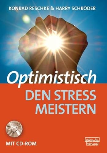 Beispielbild fr Optimistisch den Stress meistern: Ein Programm fr Gesundheitsfrderung,Therapie und Rehabilitation zum Verkauf von medimops