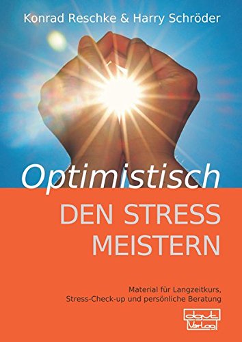 9783871593208: Optimistisch den Stress meistern - Beiheft: Material fr Langzeitkurs, Stress-Check-up und persnliche Beratung