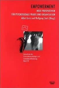 Beispielbild fr Empowerment. Neue Perspektiven fr psychosoziale Praxis und Organisation. Deutsche Gesellschaft fr Verhaltenstherapie, Tbingen. Fortschritte der Gemeindepsychologie und Gesundheitsfrderung; Bd. 10. zum Verkauf von Buchparadies Rahel-Medea Ruoss