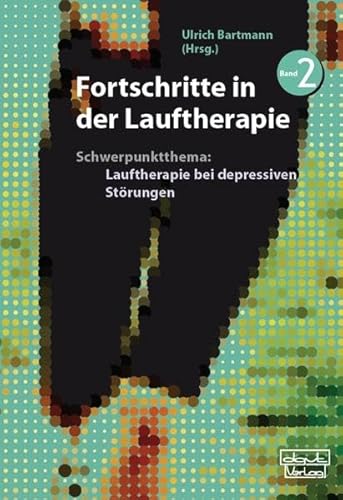 9783871598616: Fortschritte in der Lauftherapie 2: Schwerpunktthema: Lauftherapie bei depressiven Strungen