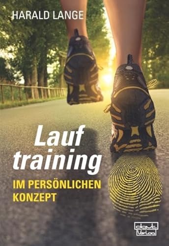 Imagen de archivo de Lauftraining im persnlichen Konzept: Trainieren als Methode psychologischer Selbsterkenntnis a la venta por medimops