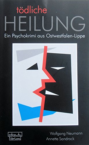 Beispielbild fr Tdliche Heilung: Ein Psychokrimi aus Ostwestfalen-Lippe zum Verkauf von medimops