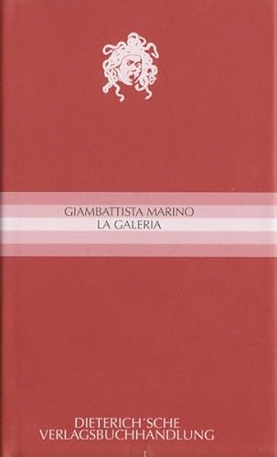 La Galeria : Italienisch-Deutsch - Giambattista Marino