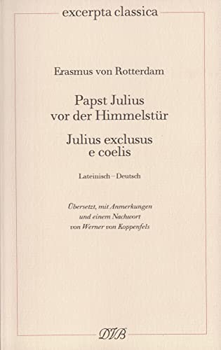 9783871620744: Papst Julius vor der Himmelstr: Julius exclusus e coelis