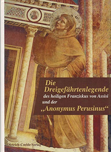 Die Dreigefährtenlegende des heiligen Franziskus von Assisi. Franziskanische Quellenschriften ; Bd. 8 - Grau, Engelbert