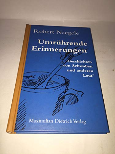 9783871641688: Umrhrende Erinnerungen: Geschichten von Schwaben und anderen Leut' by Naegel...