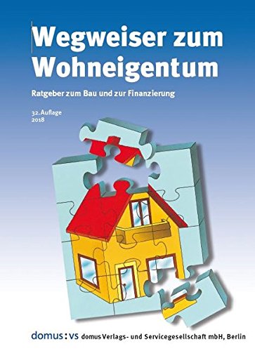 Wegweiser zum Wohneigentum: Ratgeber zum Bau und zur Finanzierung von Wohneigentum - Schudrowitz, Juri