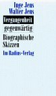 Imagen de archivo de Vergangenheit - gegenwrtig. Biographische Skizzen. a la venta por Bojara & Bojara-Kellinghaus OHG