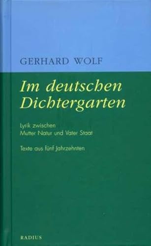 Beispielbild fr Im deutschen Dichtergarten: Lyrik zwischen Mutter Natur und Vater Staat. Texte aus fnf Jahrzehnten zum Verkauf von medimops