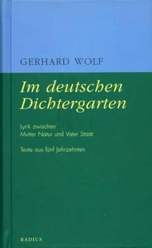 Stock image for Im deutschen Dichtergarten: Lyrik zwischen Mutter Natur und Vater Staat. Texte aus fnf Jahrzehnten for sale by medimops
