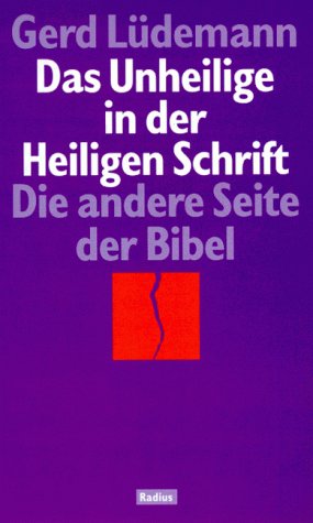 Imagen de archivo de Das Unheilige in der Heiligen Schrift. Die andere Seite der Bibel a la venta por medimops