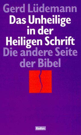 Stock image for Das Unheilige in der Heiligen Schrift. Die andere Seite der Bibel for sale by medimops