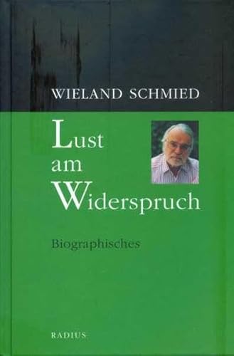 9783871731051: Schmied, W: Lust am Widerspruch