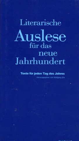 Imagen de archivo de Literarische Auslese fr das neue Jahrhundert. hrsg. von Wolfgang Erk a la venta por Antiquariat J. Hnteler