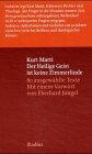 Der Heilige Geist ist keine Zimmerlinde: Achtzig ausgewählte Texte - Kurt Marti; Eberhard Jüngel (Vorwort)